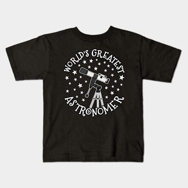 World's Greatest Astronomer Telescope Space Enthusiast Kids T-Shirt by doodlerob